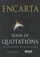 Encarta Book of Quotations: 25,000 Quotations from Around the World: 25,000 Quotations from Around the World