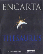 Encarta Thesaurus: Choose the Right Word from Over 350,000 Alternatives