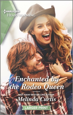 Enchanted by the Rodeo Queen: A Clean Romance - Curtis, Melinda