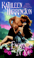 Enchanted by You - Harrington, Kathleen