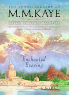 Enchanted Evening: Being the Third Part of Share of Summer, Her Autobiography