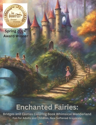 Enchanted Fairies: Bridges and Castles coloring book Whimsical Wonderland Fun for Adults and Children: Enchanted Fairies exist in our dreams and imaginations. - Frame, Debra