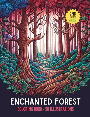 Enchanted Forest Coloring Book: 50 Beautiful Illustrations to Color for Adults and Teens - Tucker, Nathan