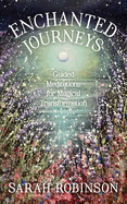Enchanted Journeys: Guided Meditations for Magical Transformation