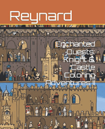 Enchanted Quests: Knight & Castle Coloring Adventures II