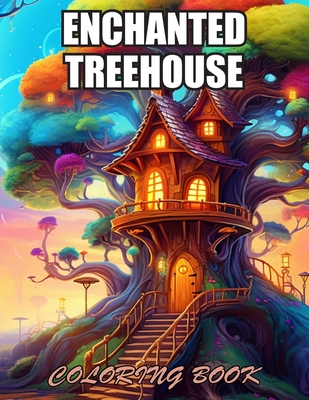 Enchanted Treehouse Coloring Book: High Quality and Unique Colouring Pages - Rutland, David