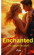 Enchanted Words: Poems to Capture the Heart