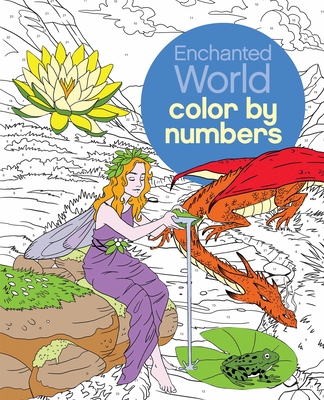 Enchanted World Color by Numbers - Storino, Sara, and Ortega, Nathalie
