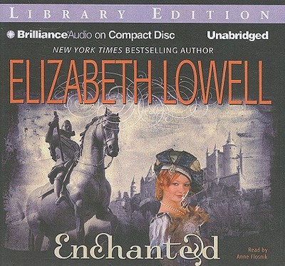 Enchanted - Lowell, Elizabeth, and Flosnik (Read by)