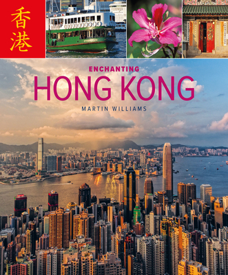 Enchanting Hong Kong (2nd edition) - Williams, Martin