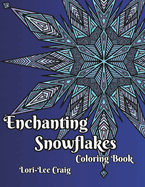 Enchanting Snowflakes Coloring Book: You Bring the Color!