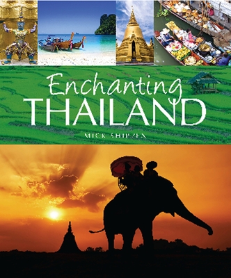 Enchanting Thailand - Shippen, Mick