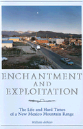 Enchantment and Exploitation: The Life and Hard Times of a New Mexico Mountain Range