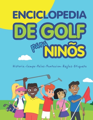 Enciclopedia de golf para nios (Spanish Edition) - Spruza, Janina