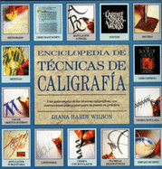 Enciclopedia de Tecnicas de Caligrafia - Wilson, Diana