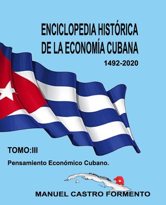 Enciclopedia Histrica de la Economa Cubana-Tomo III - Castro Formento, Manuel