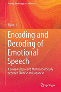 Encoding and Decoding of Emotional Speech: A Cross-Cultural and Multimodal Study Between Chinese and Japanese