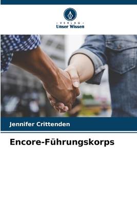 Encore-F?hrungskorps - Crittenden, Jennifer