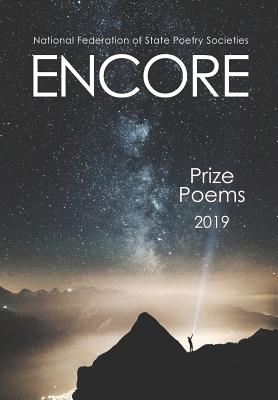 Encore Prize Poems 2019 - Cotton, Kathy Lohrum (Editor), and National Federation of State Poetry Soci