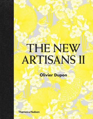 Encore! The New Artisans: Handmade Designs for Contemporary Living - Dupon, Olivier