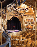 Encore!: The Renaissance of Wisconsin Opera Houses