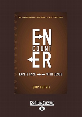 Encounter: Face 2 Face with Jesus - Heitzig, Skip, Gen.