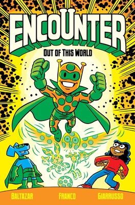 Encounter Vol. 1: Out of This World - Baltazar, Art, and Franco
