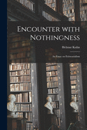 Encounter with Nothingness: An Essay on Existentialism