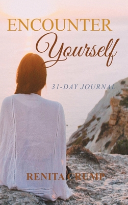Encounter Yourself: 31-Day Journal - Crump, Renita