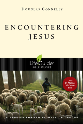 Encountering Jesus - Connelly, Douglas, Dr.