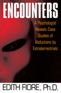 Encounters: A Psychologist Reveals Case Studies of Abductions by Extraterrestrials