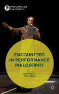 Encounters in Performance Philosophy