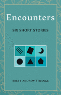 Encounters: Six Short Stories