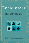 Encounters: Six Short Stories