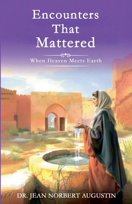 Encounters that Mattered - Augustin, Jean Norbert