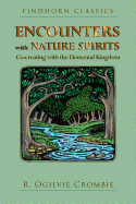 Encounters with Nature Spirits: Co-Creating with the Elemental Kingdom