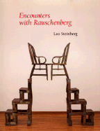 Encounters with Rauschenberg: (A Lavishly Illustrated Lecture)