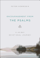 Encouragement From the Psalms: A 40-Day Devotional Journey