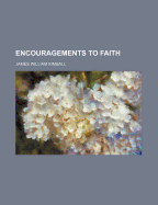 Encouragements to Faith