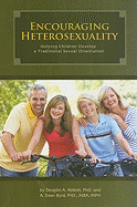Encouraging Heterosexuality: Helping Children Develop a Traditional Sexual Orientation