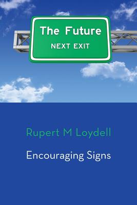 Encouraging Signs - Loydell, Rupert M.