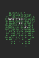 Encryption Is Key: Journal Notebook for Cryptographer