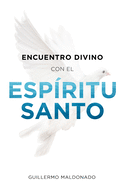 Encuentro Divino Con El Espiritu Santo