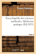 Encyclop?die Des Sciences M?dicales. Tome 4. M?decine Pratique