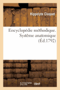 Encyclop?die M?thodique. Syst?me Anatomique. Planches