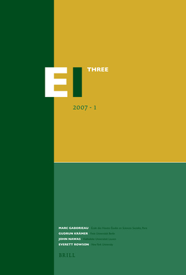 Encyclopaedia of Islam - Three 2007-1 - Gaborieau, Marc (Editor), and Krmer, Gudrun (Editor), and Nawas, John (Editor)