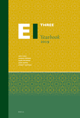 Encyclopaedia of Islam Three Yearbook 2019 - Fleet, Kate (Editor), and Krmer, Gudrun (Editor), and Matringe, Denis (Editor)