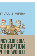 Encyclopedia Corruption in the World: Book 2: Corruption-A Political Perspective