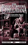 Encyclopedia Cthulhiana: A Guide to Lovecraftian Horror