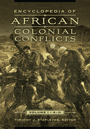Encyclopedia of African Colonial Conflicts: [2 volumes]